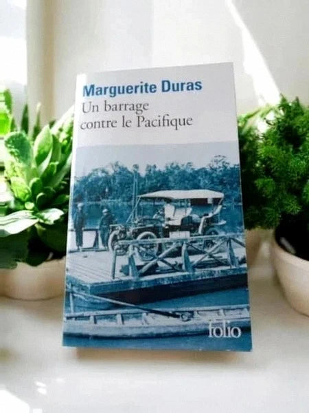 Un barrage contre le Pacifique – Marguerite Duras – Éditions Folio