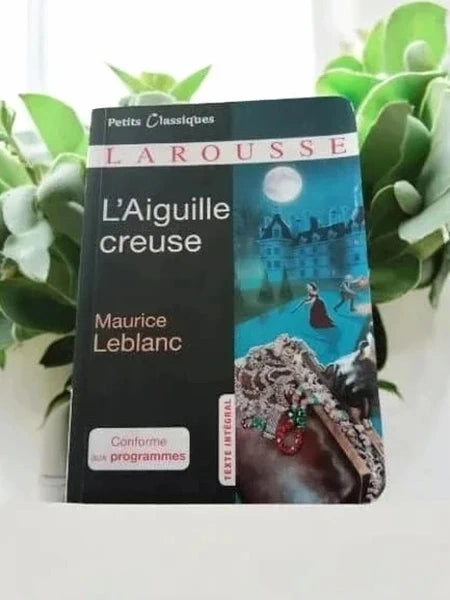 Maurice Leblanc - L'Aiguille Creuse (Édition Larousse)